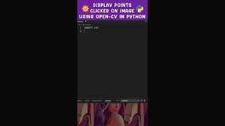 Display coordinates of the points clicked on the image using #opencvpython #opencv #shorts #coding