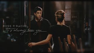 Ross and Rachel - It's always been you