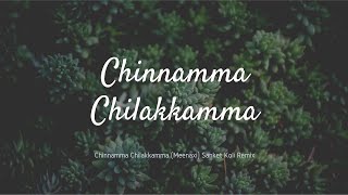 Chinnamma Chilakkamma (Meenaxi) Sanket Koli Remix