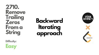 Remove Trailing Zeros From A String | LeetCode | Backward Iterating Approach #algorithm #leetcode