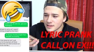 Pranking Calling My EX Girlfriend With Song Lyrics!!!