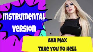 Ava Max Take You To Hell Vocal Removed Instrumental Karaoke
