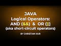 Java: Logical AND and OR (Short-circuit Operators Explained)