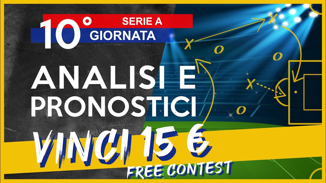 PRONOSTICI DECIMA GIORNATA SERIE A 2022/2023 - Analisi Delle Partite E ...