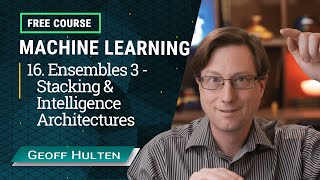 Machine Learning Course - 16. Ensembles 3: Stacking & Intelligence Architectures