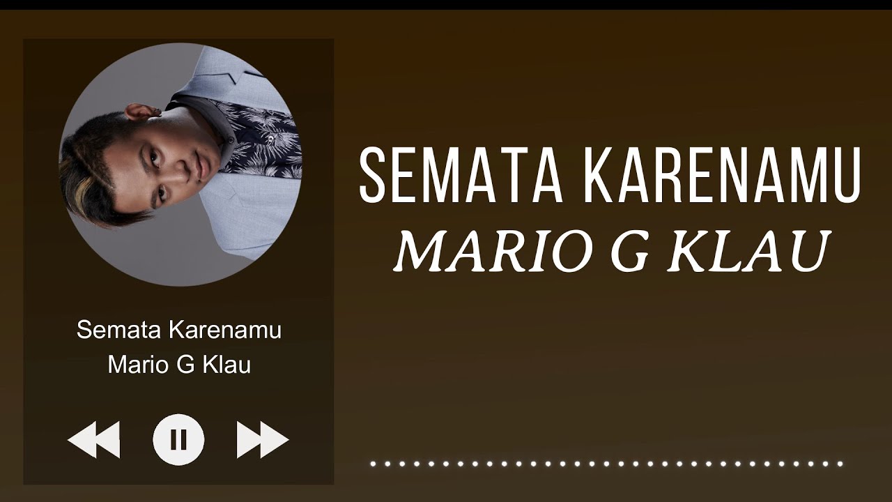 MARIO G KLAU - SEMATA KARENAMU (Lirik) - YouTube