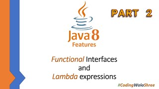 Lambda Expressions and Functional Interfaces - Part 2