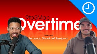 9to5Mac Overtime 019: Look at those bezels, man