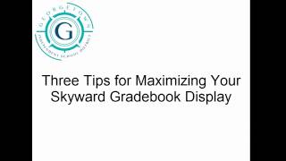 Three Tips for Maximizing Your Skyward Gradebook Display