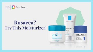 How to Soothe Your Rosacea with the Right Moisturizer (Dermatologist Recommended)