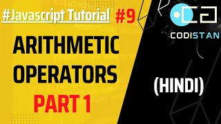 Javascript Operators | Arithmetic Operators part 1 | Lecture 9 | Javascript tutorial in Hindi