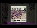 AGLOW - SNITCHXV, NXRTHSTXR, katya miltey