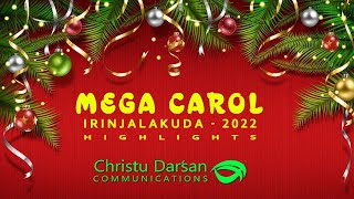 Mega Christmas Carol 2022 Irinjalakuda | Highlights | #christudarsan #christmas #carol