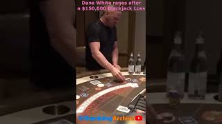 Dana White RAGES after losing a $150,000 Blackjack Hand #danawhite #blackjack #gambling #shorts