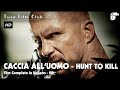 HUNT TO KILL - CACCIA ALL'UOMO ❖ Film Completo in Italiano ❖ Azione