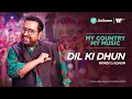 Dil Ki Dhun | Shankar Mahadevan | My Country My Music | Warner Music India