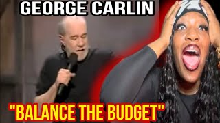 FIRST TIME REACTING TO George Carlin | Balance The Budget