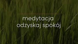 Medytacja odzyskaj spokój  11 minut dla siebie