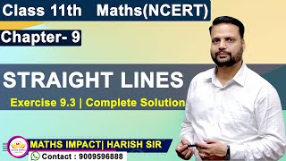 Class -11th || Exercise 9.3 || Straight Lines || Complete Solution || NCERT ||