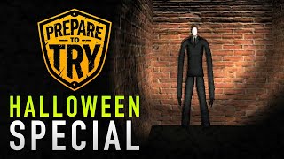 Prepare To Try: Slender: The Eight Pages (Halloween Special)