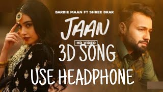 Jaan : Barbie Maan 3D Song  Shree Brar | Teri Jaan Da Dushman Shehar Sara te Tu Jatti jaan virtual 🎶