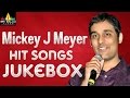 mickey j meyer hit songs jukebox | video songs back to back | sri balaji video
