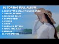 DJ TOPENG FULL ALBUM - ORANG YANG SALAH | LINTANG ASMORO | SELEMBUT SALJU | DJ SLOW FULLBASS