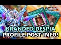 Branded Despia Deck Profile POST INFO! Best Hand Traps and Staples for Next Format? NAWCQ Discussion