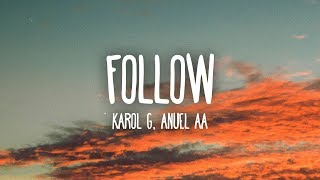 Karol G, Anuel AA - Follow (Letra/Lyrics)