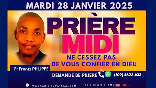 Priere Midi en direct  Mardi 28 Janvier 2025 ► NE CESSEZ PAS DE VOUS CONFIER EN DIEU ►  Fr Frantz