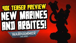 NEW SPACE MARINES & ARBITES CONFIRMED! HOLY EMPEROR!