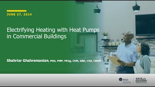 Electrifying Building Heating with Heat Pumps in Commercial Buildings | June 26, 2024 Webinar