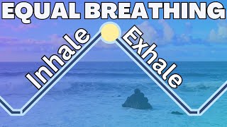 Equal Breathing Technique to Restore Inner Balance
