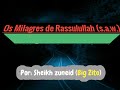 Sheikh Zuneid (big Zito)- Os Milagres De Rassulullah (s.a.w.)