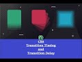 CSS Transition Timing Function and Transition Delay Tutorial for beginners and intermediates 2021