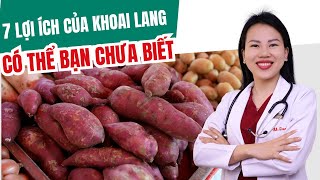 7 LỢI ÍCH CỦA KHOAI LANG CÓ THỂ BẠN CHƯA BIẾT | Bác sĩ Trang