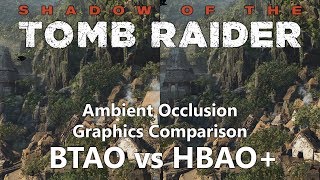 Shadow of the Tomb Raider Ambient Occlusion comparison (BTAO vs HBAO+) 4K