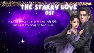 Flawless World /Tian Di Wu Xia 天地无瑕 Ending Theme Song by  Mao Bu Yi