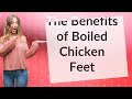 Are boiled chicken feet good for you?