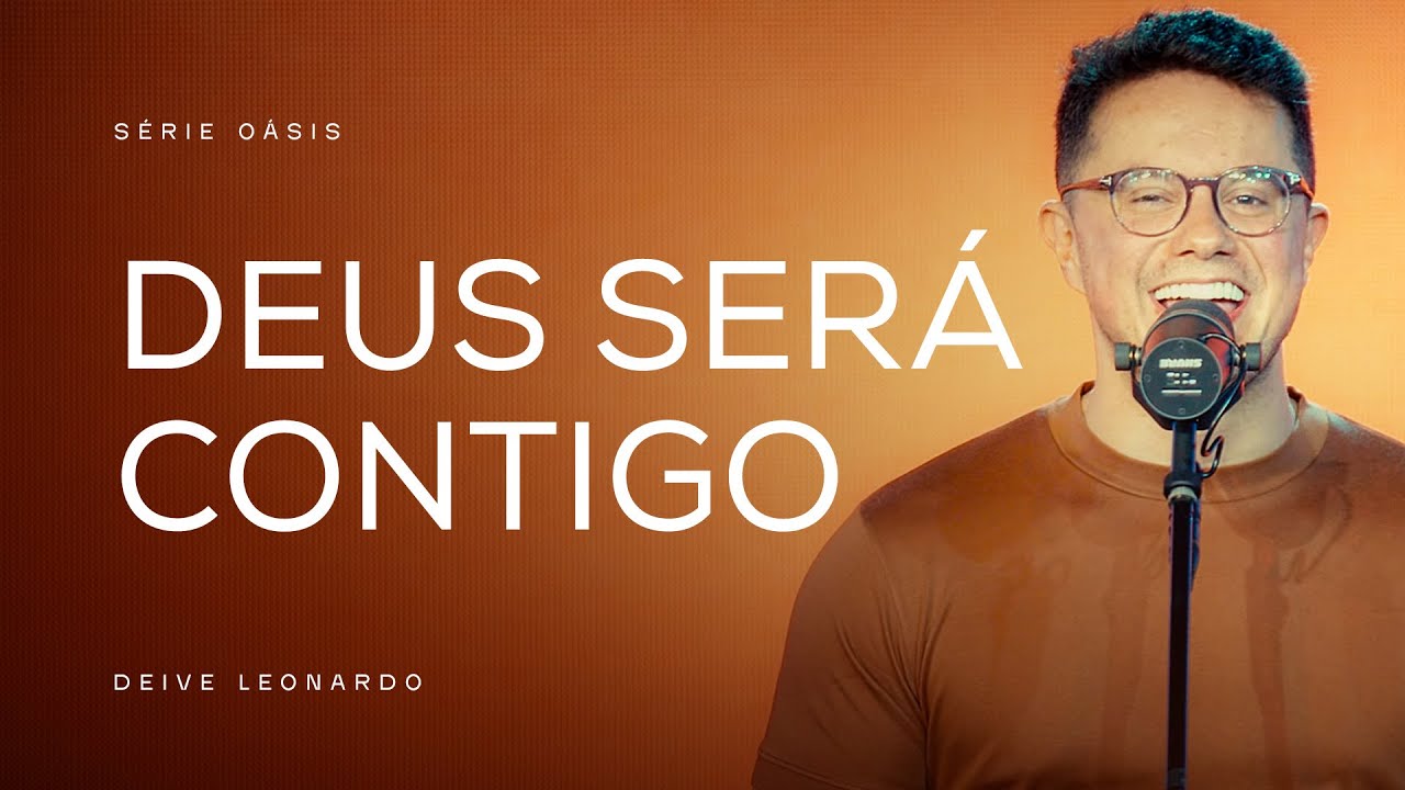 Deus Será Contigo Deive Leonardo Palestra E Motivação