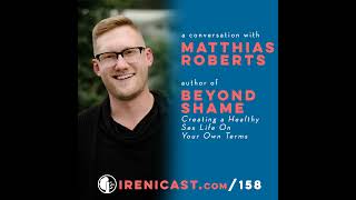 A Conversation with Matthias Roberts, Author of Beyond Shame - 158