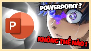 Hoá ra ANIME cũng có thể làm bằng POWERPOINT ???