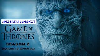 KI SHIPAI METÏAP KI LA POI | Game Of Thrones Season 2 Baroh 10 Episode