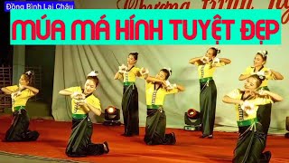 MÚA MÁ HÍNH - BIỂU DIỄN TRUNG TÂM VĂN HÓA NGHỆ THUẬT TỈNH LAI CHÂU TẠI BẢN PHIÊNG ĐANH - MƯỜNG SO