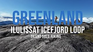 [4K]Solo Hiking.  Icefjord Loop in Ilulissat (Greenland 🇬🇱)