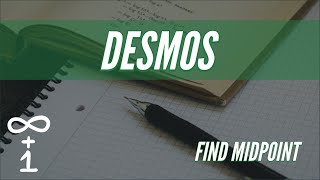 Finding Midpoint in Desmos
