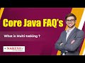 What is Multi-tasking? | Core Java FAQs Videos | Naresh IT