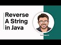 How to Reverse a String in Java | Common Java Interview Question Explained
