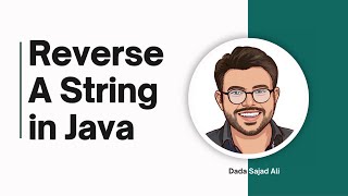 How to Reverse a String in Java | Common Java Interview Question Explained