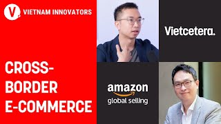 Connecting Vietnam Brands To The World - Gijae Seong, Head of Global Selling, Amazon VN | VI S3 EP02